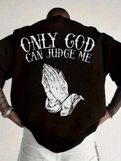 MENS ONLY GOD CAN JUDGE ME TSHIRT